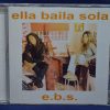 ELLA BAILA SOLA - E.B.S. - CD