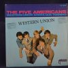 THE FIVE AMERICANS - WESTERN UNION / AHORA QUE TERMINO - SINGLE