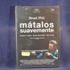 MÁTALOS SUAVEMENTE - DVD