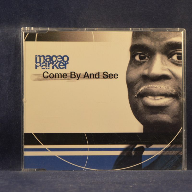 MACEO PARKER - COME BY AND SEE - CD SINGLE