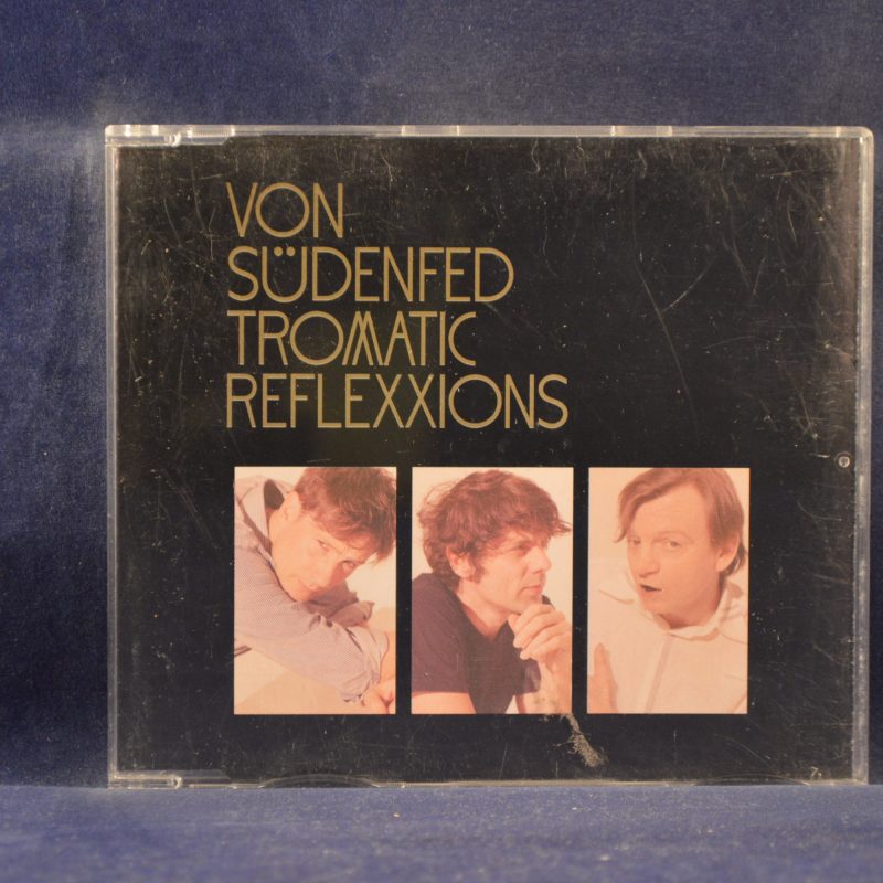 VON SÜDENFED - TROMATIC REFLEXXIONS - CD SINGLE