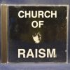 CHURCH OF RAISM - CHURCH OF RAISM - CD