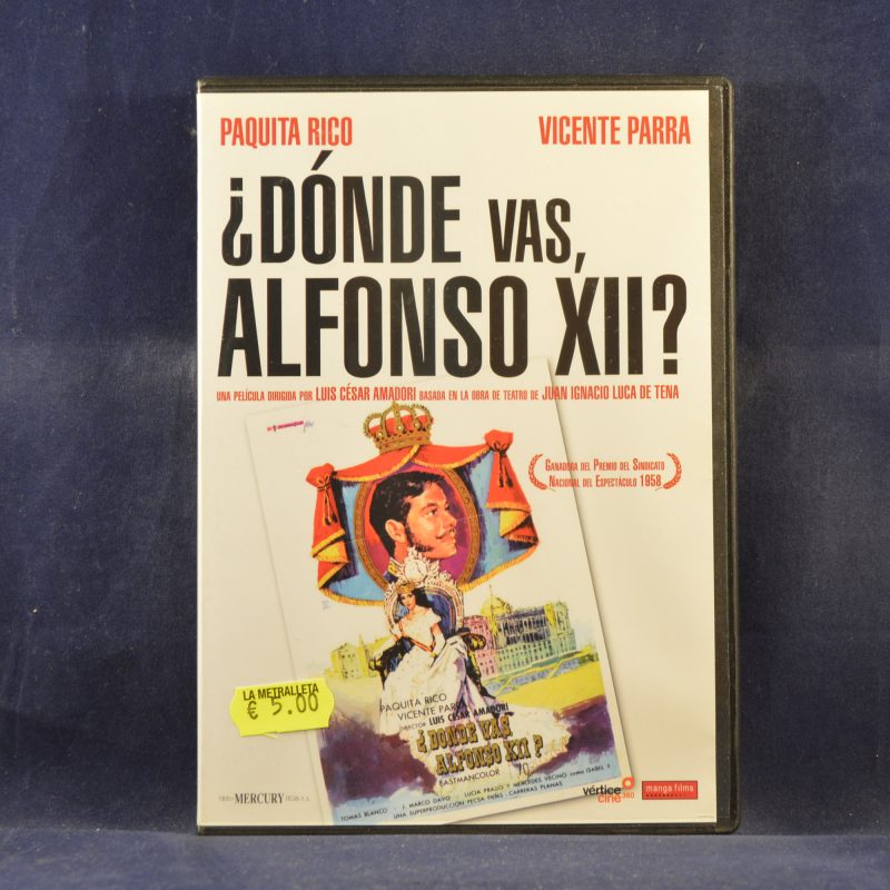 ¿ DÓNDE VAS, ALFONSO XII ? - DVD