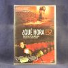 ¿QUÉ HORA ES? - DVD