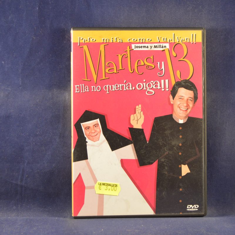 MARTES Y 13, ELLA NO QUERÍA, OIGA!!!