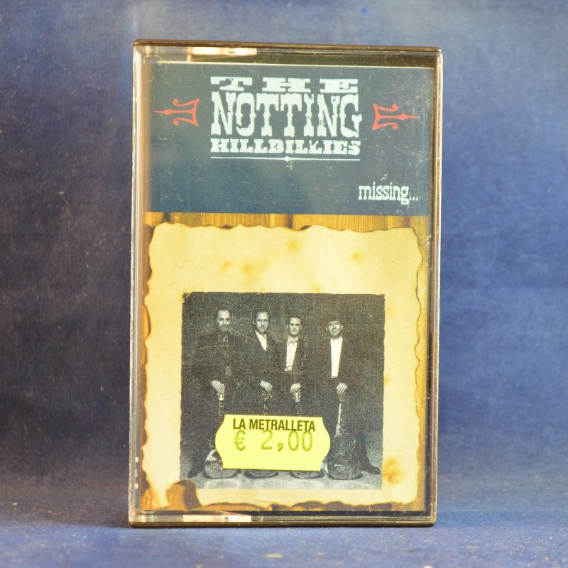 THE NOTTING HILLBILLIES – MISSING... PRESUMED HAVING A GOOD TIME - CASETE