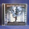 VARIOUS – SAVE THE LAST DANCE (MUSIC FROM THE MOTION PICTURE) - CD