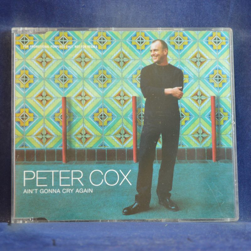 PETER COX – AIN'T GONNA CRY AGAIN - CD SINGLE