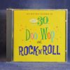 VARIOUS – 30TH BIRTHDAY CELEBRATION - DOO WOP AND ROCK 'N' ROLL - CD