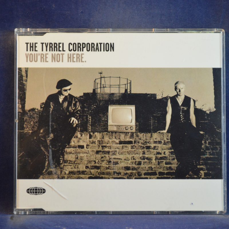 THE TYRREL CORPORATION - YOU'RE NOT HERE - CD SINGLE
