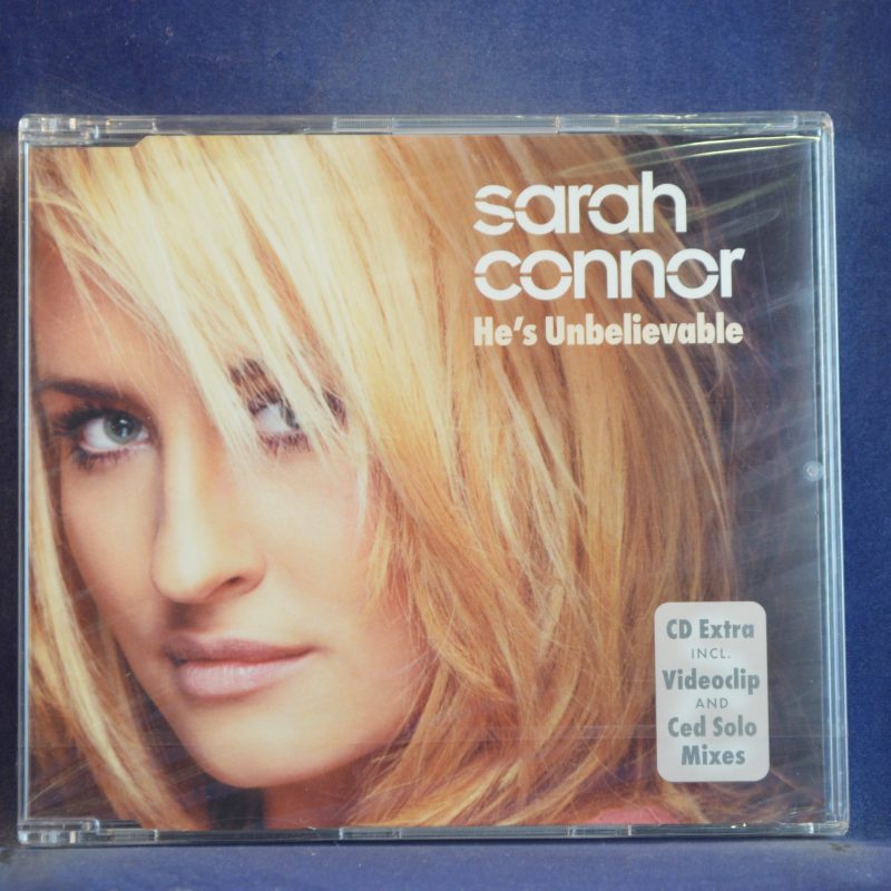 SARAH CONNOR - HE'S UNBELIEVABLE - CD SINGLE