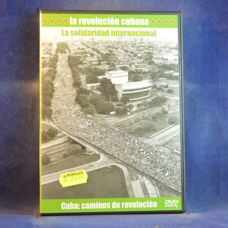 REVOLUCIÓN CUBANA / CUBA: CAMINOS DE REVOLUCIÓN – LA SOLIDARIDAD INTERNACIONAL - DVD
