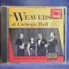 THE WEAVERS - AT CARNEGIE HALL - CD