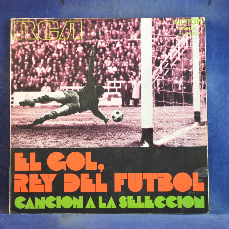 VARIOS - EL GOL, REY DEL FUTBOL / CANCIÓN A LA SELECCIÓN - SINGLE