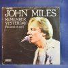 JOHN MILES - REMEMBER YESTERDAY / HOUSE ON THE HILL - SINGLE