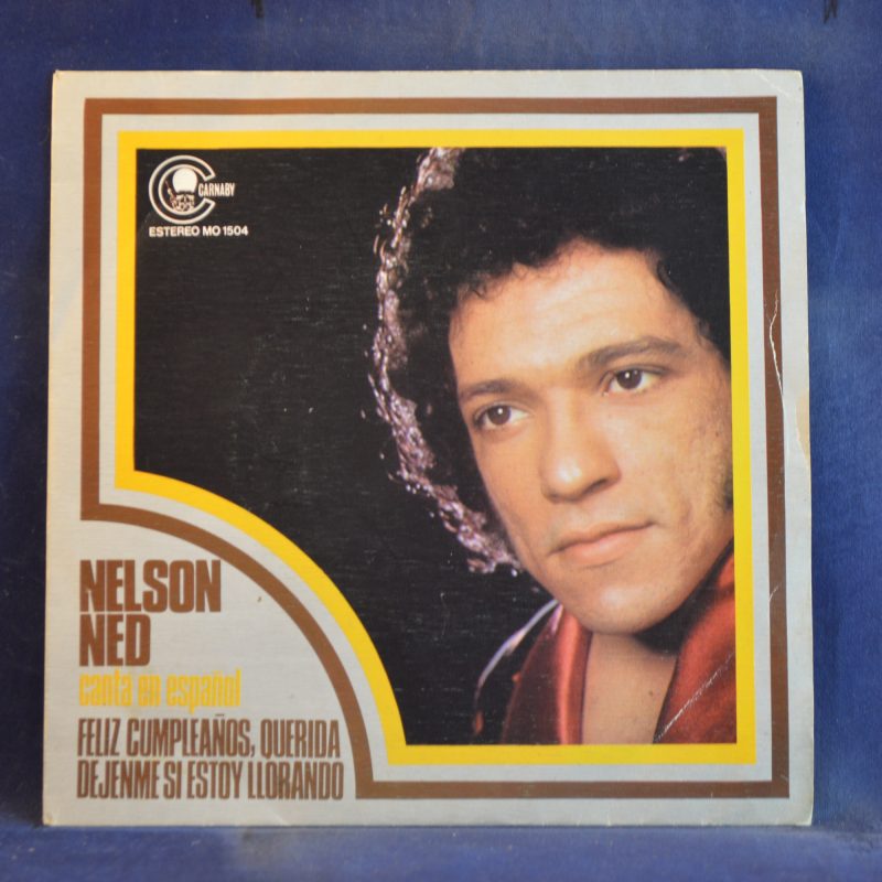 NELSON NED CANTA EN ESPAÑOL - FELIZ CUMPLEAMOS, QUERIDA / DEJENME SI ESTOY LLORANDO - SINGLE