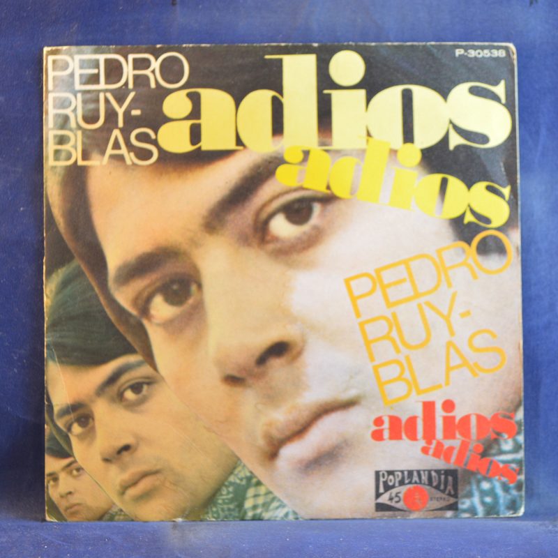 PEDRO RUY-BLAS - ADIÓS, ADIÓS / ¿ QUIÉN TIRA LA PRIMERA PIEDRA ? - SINGLE