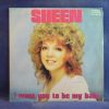 SHEEN - I WANT YOU TO BE MY BABY / JUST A SMILE - SINGLE