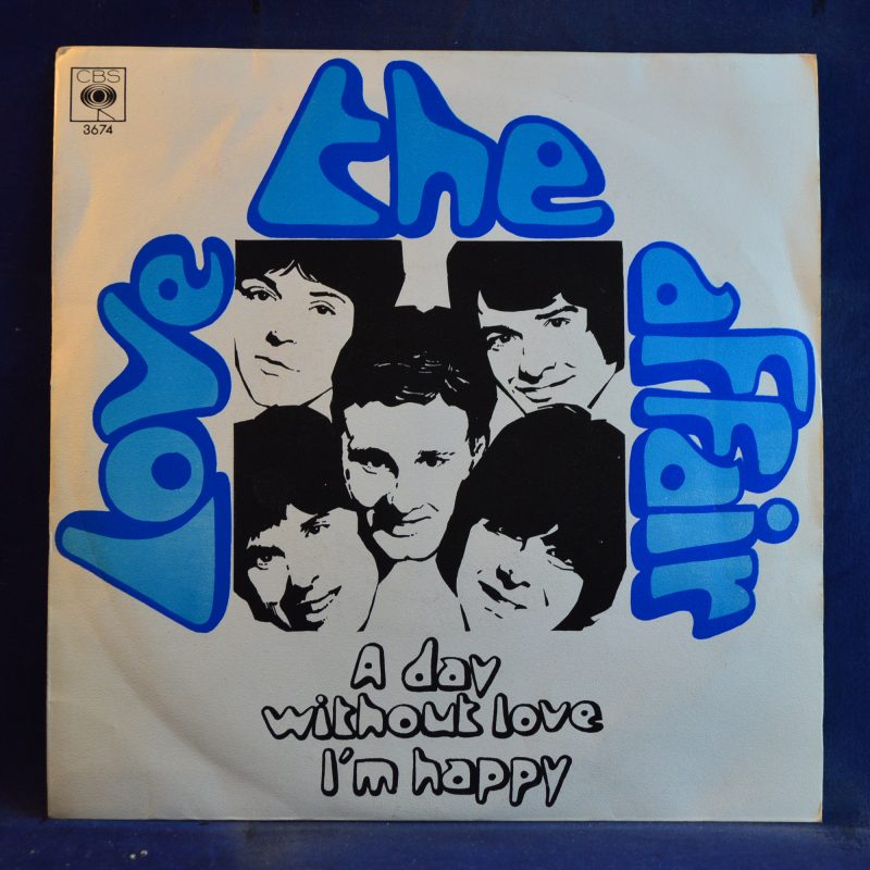 THE LOVE AFFAIR - A DAY WITHOUT LOVE / I´M HAPPY - SINGLE