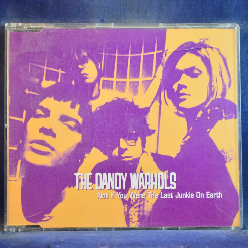 THE DANDY WARHOLS - NOT IF YOU WERE THE LAST JUNKIE ON EARTH (HEROIN IS SO PASSÉ) - CD SINGLE