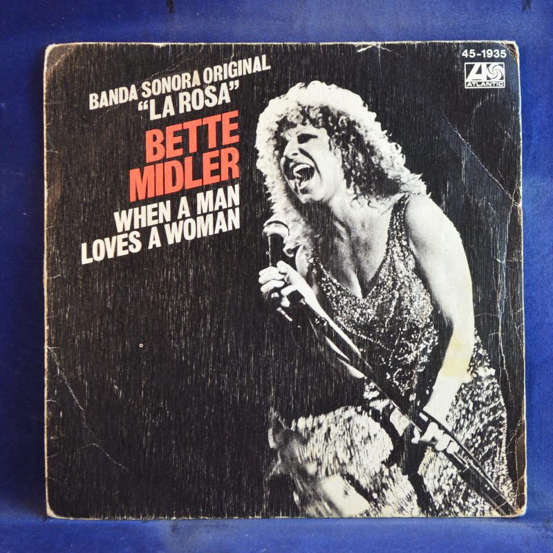 BETTE MIDLER - WHEN A MAN LOVES A WOMAN / THE ROSE - SINGLE