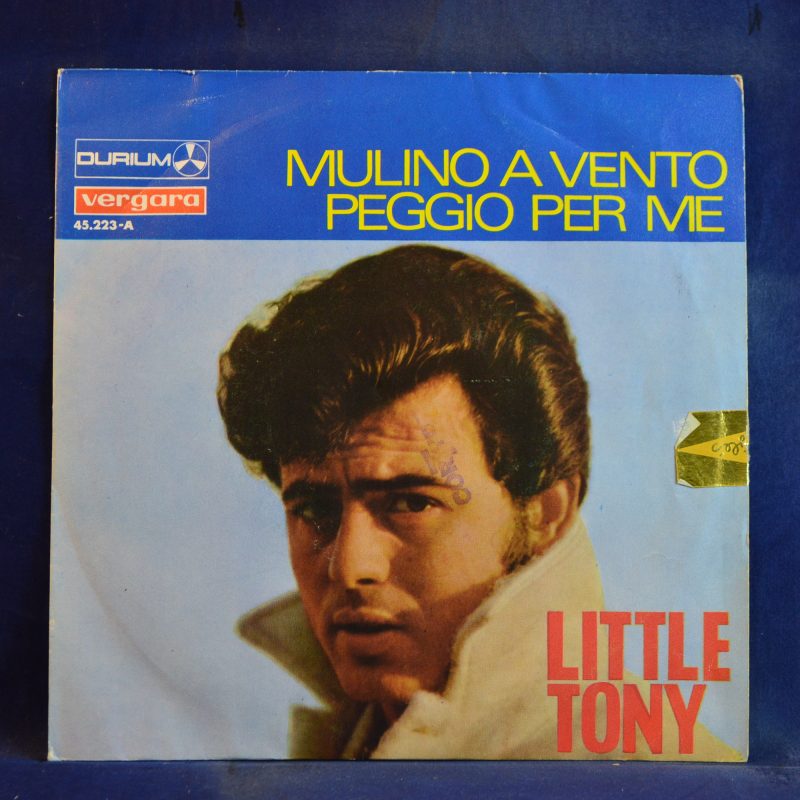 LITTLE TONY - MULINO A VENTO / PEGGIO PER ME - SINGLE