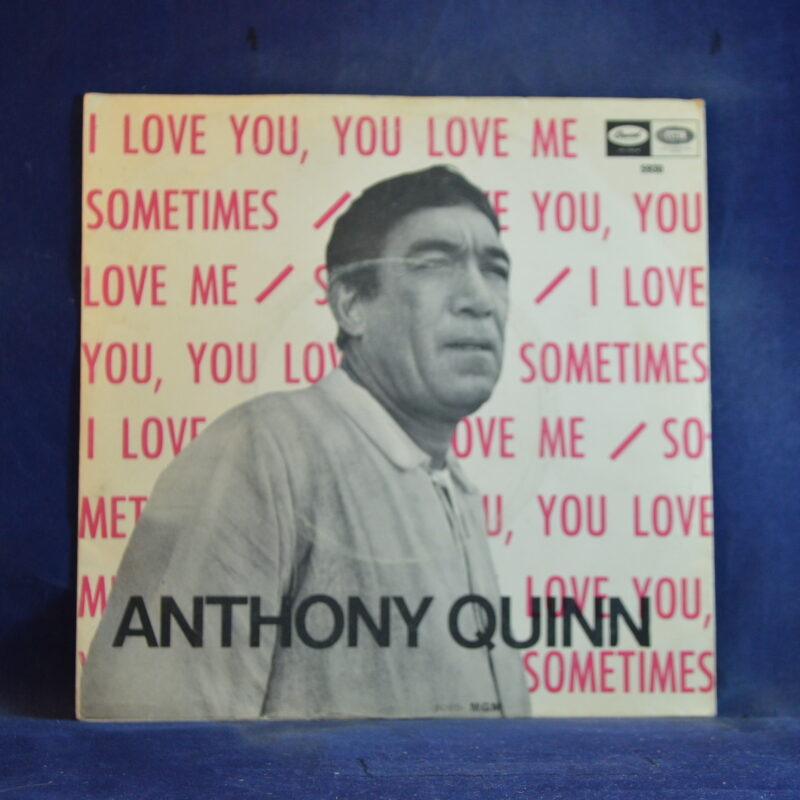 ANTHONY QUINN - I LOVE YOU, YOU LOVE ME / SOMETIMES - SINGLE