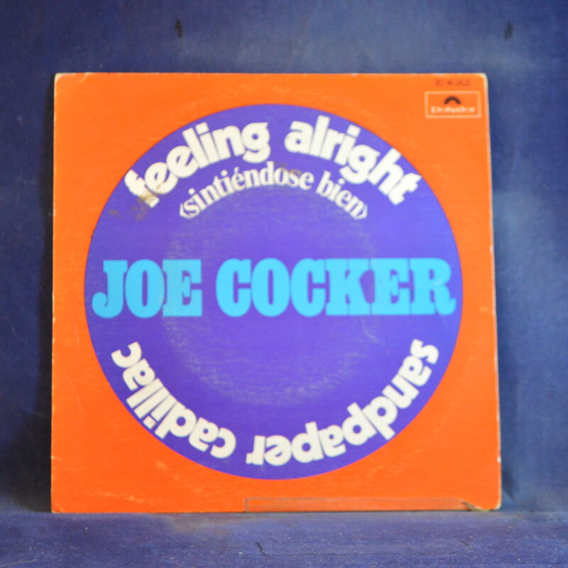 JOE COCKER - FEELING ALRIGHT / SANDPAPER CADILLAC - SINGLE