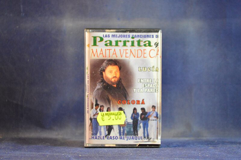 PARRITA Y MAITA VENDE CÁ - LUCÍA / ENTRE LA ESPADA Y LA PARED / HAZLE CASO AL JUAQUI - CASETE
