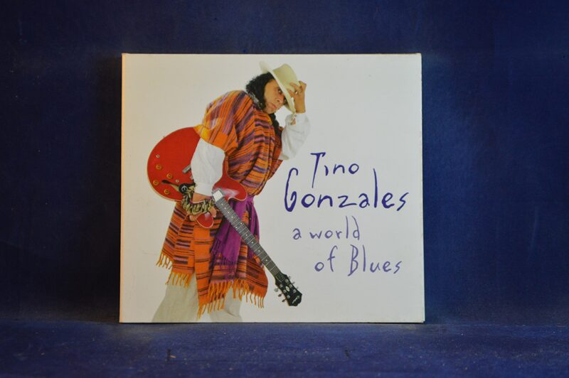 TINO GONZALES - A WORLD OF BLUES - CD