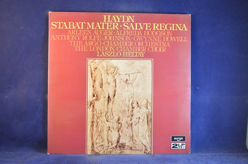 HAYDN / ARLEEN AUGER . ALFREDA HODGSON . ANTHONY ROLFE JOHNSON . GWYNNE HOWELL . THE ARGO CHAMBER ORCHESTRA . THE LONDON CHAMBER CHOIR . LASZLO HELTAY – STABAT MATER . SALVE REGINA - 2 LP