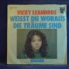 VICKY LEANDROS - WEISST DU WORAUS DIE TRÄUME SIND / ADUARD - SINGLE