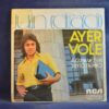 JUAN EDUARDO - AYER VOLE / ALGUNA VEZ EN TANTO TIEMPO - SINGLE