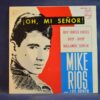 MIKE RIOS CON LOS SONOR - ¡ OH, MI SEÑOR ! +3 - EP