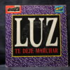 LUZ / RICHARD MARX – TE DEJE MARCHAR / SATISFIED - SINGLE