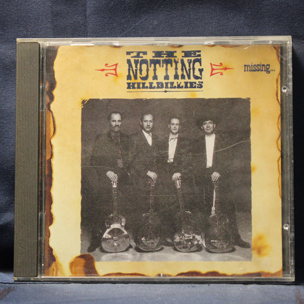 THE NOTTING HILLBILLIES – MISSING… PRESUMED HAVING A GOOD TIME - CD