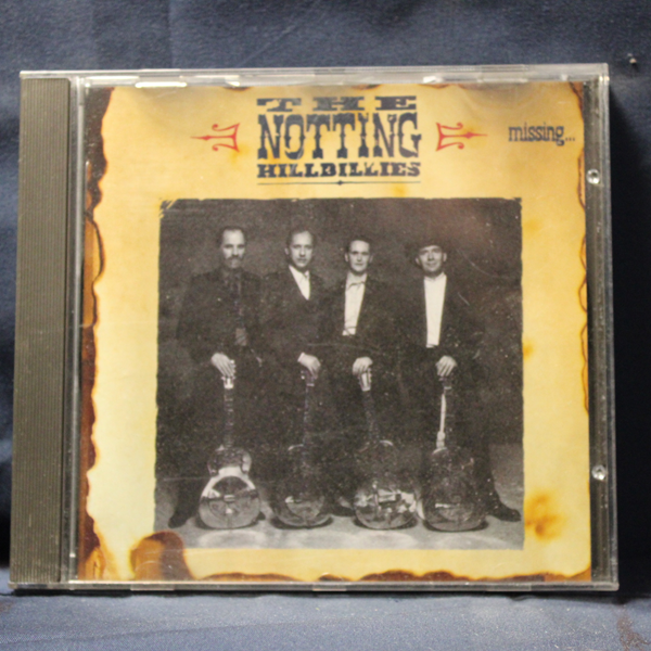 THE NOTTING HILLBILLIES – MISSING… PRESUMED HAVING A GOOD TIME - CD